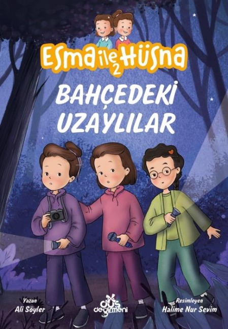 Esma ile Hüsna 2 - Bahcedeki Uzaylilar - Ali Söyler