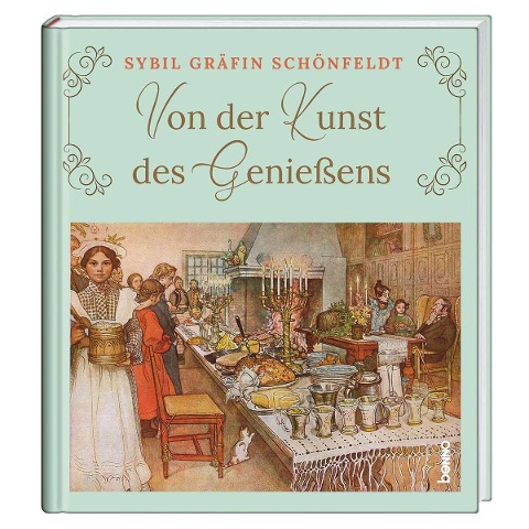 Von der Kunst des Genießens - Sybil Gräfin Schönfeldt