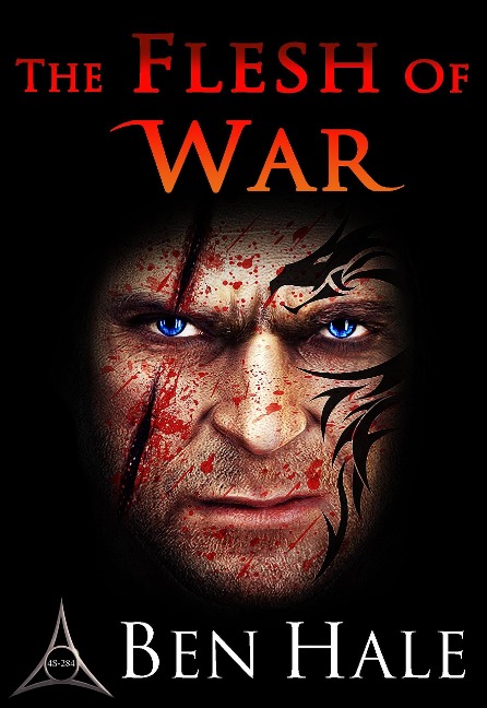 The Flesh of War (The Warsworn, #1) - Ben Hale