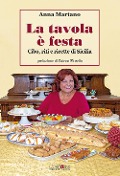 Cover-Bild zum Titel 'La tavola è festa. Cibo, riti e ricette di Sicilia' von 'Anna Martano'