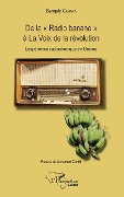 Cover-Bild zum Titel 'De la "Radio banane" à La Voix de la révolution' von 'Camara'