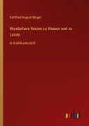 Cover-Bild zum Titel 'Wunderbare Reisen zu Wasser und zu Lande' von 'Gottfried August Bürger'