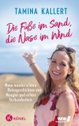 Die Füße im Sand, die Nase im Wind - Tamina Kallert