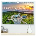 Unser Erzgebirge von oben (hochwertiger Premium Wandkalender 2024 DIN A2 quer), Kunstdruck in Hochglanz - Sven Wagner