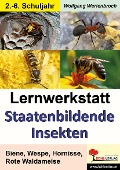 Lernwerkstatt Staatenbildende Insekten - Wolfgang Wertenbroch