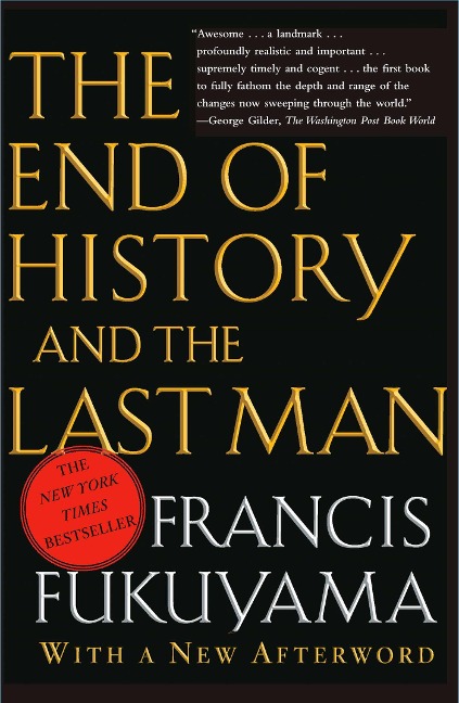 The End of the History and the Last Man - Francis Fukuyama
