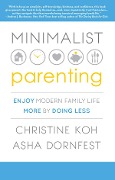Cover-Bild zum Titel 'Minimalist Parenting' von 'Christine K. Koh, Asha Dornfest'