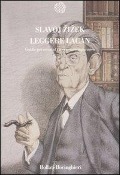 Cover-Bild zum Titel 'Leggere Lacan. Guida perversa al vivere contemporaneo' von 'Slavoj ¿I¿Ek'