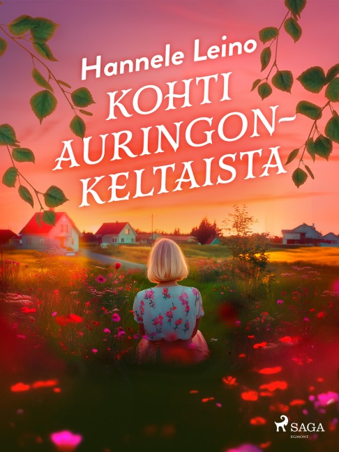 Kohti auringonkeltaista - Hannele Leino