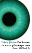 Cover-Bild zum Titel 'Der Sommer, als Mutter grüne Augen hatte' von 'Tatiana Tîbuleac'