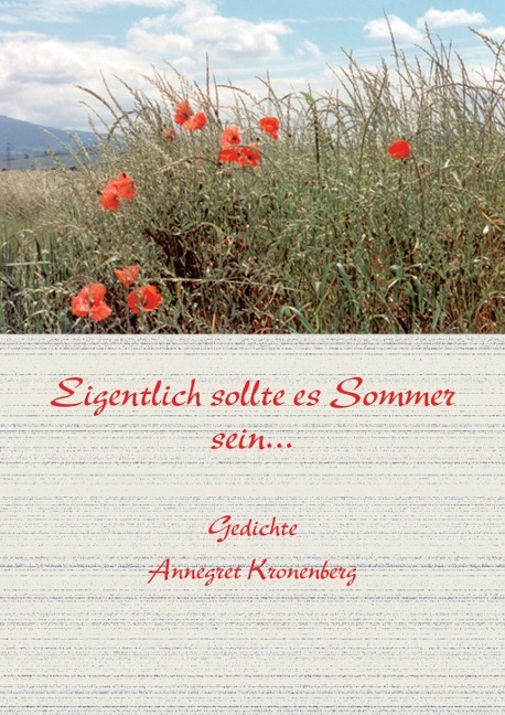 Eigentlich sollte Sommer sein - Annegret Kronenberg