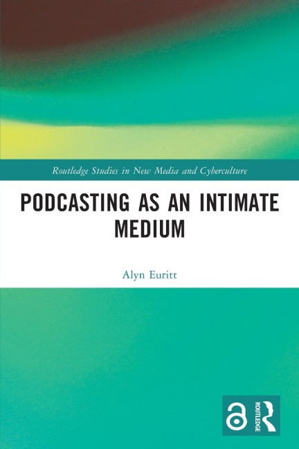 Podcasting as an Intimate Medium - Alyn Euritt