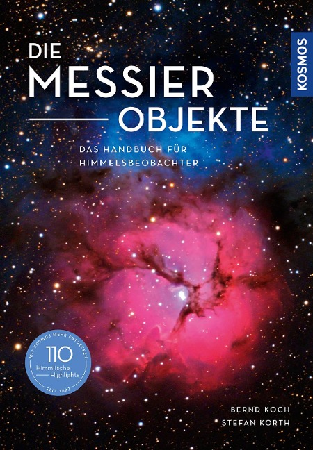 Die Messier-Objekte - Bernd Koch, Stefan Korth