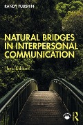 Cover-Bild zum Titel 'Natural Bridges in Interpersonal Communication' von 'Randy Fujishin'