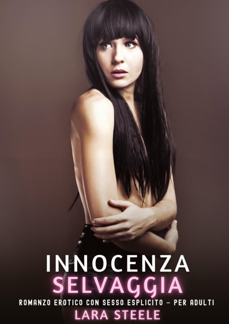Innocenza Selvaggia - Lara Steele