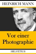 Cover-Bild zum Titel 'Vor einer Photographie' von 'Heinrich Mann'