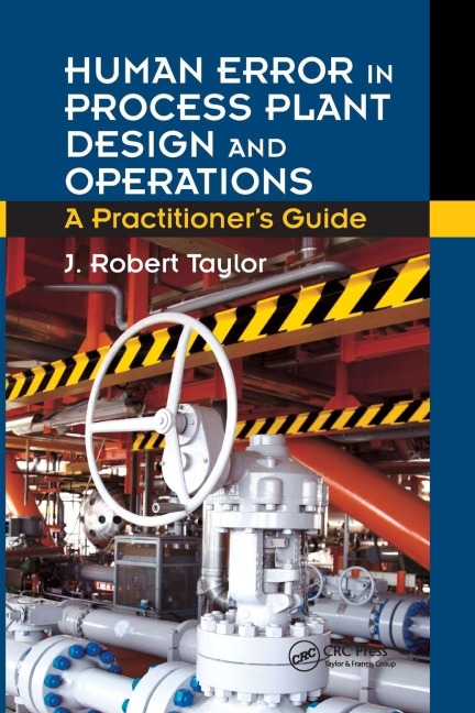 Human Error in Process Plant Design and Operations - J Robert Taylor