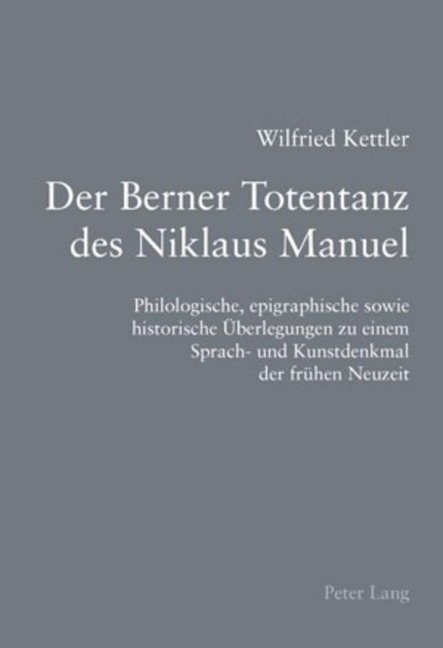 Der Berner Totentanz des Niklaus Manuel - Wilfried Kettler