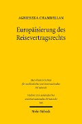 Europäisierung des Reisevertragsrechts - Agnieszka Chambellan