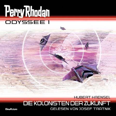 Perry Rhodan Odyssee 1: Die Kolonisten der Zukunft - Hubert Haensel