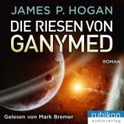 Cover-Bild zum Titel 'Die Riesen von Ganymed - Riesen Trilogie (2)' von 'James P. Hogan'