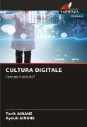 Cover-Bild zum Titel 'CULTURA DIGITALE' von 'Tarik Ainane, Ayoub Ainane'