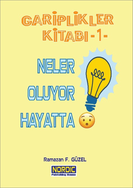 Gariplikler Kitabi 1: Neler Oluyor Hayatta! - Ramazan Faruk Güzel