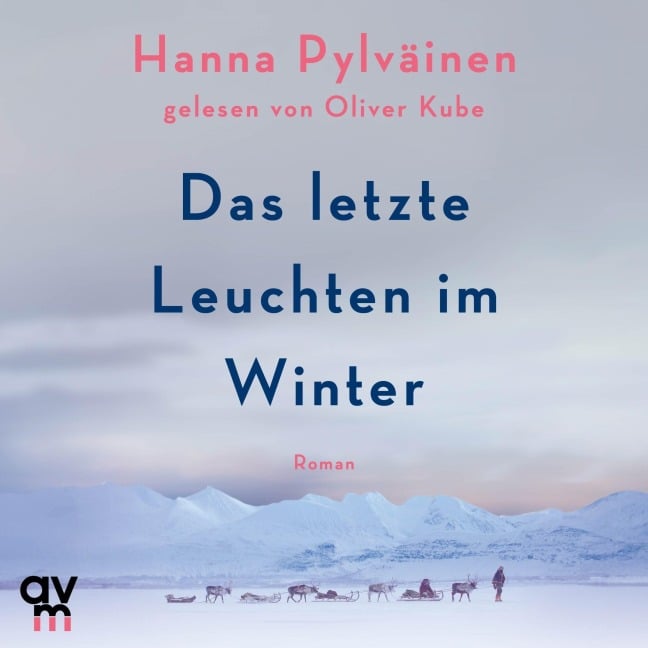 Das letzte Leuchten im Winter - Hanna Pylväinen