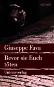 Cover-Bild zum Titel 'Bevor sie Euch töten' von 'Giuseppe Fava'