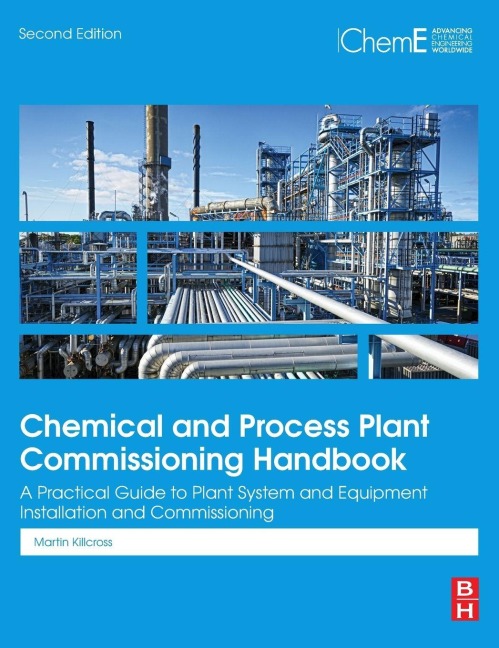 Chemical and Process Plant Commissioning Handbook - Martin Killcross