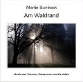 Am Waldrand - Martin Buntrock