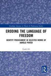 Eroding the Language of Freedom - Farah Ali