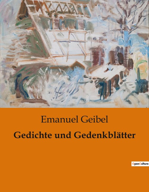 Gedichte und Gedenkblätter - Emanuel Geibel