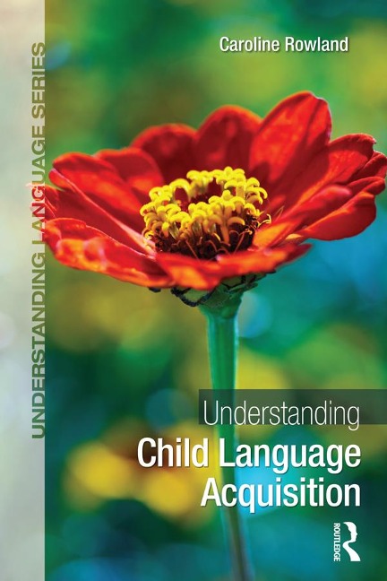 Understanding Child Language Acquisition - Caroline Rowland