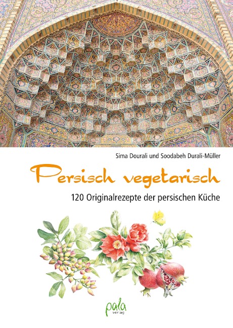 Persisch vegetarisch - Sima Dourali, Soodabeh Durali-Müller