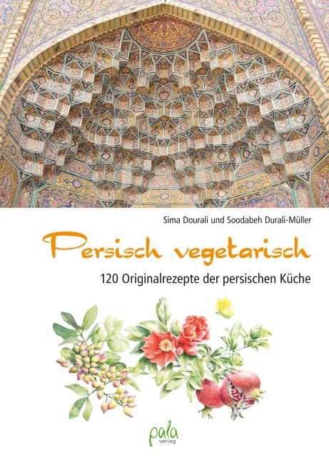 Persisch vegetarisch - Sima Dourali, Soodabeh Durali-Müller