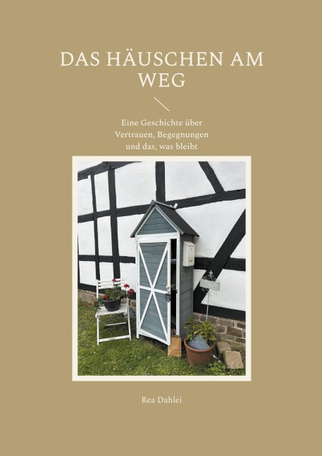 Das Häuschen am Weg - Rea Dahlei