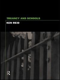Truancy and Schools - Ken Reid