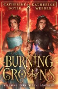 Cover-Bild zum Titel 'Burning Crowns' von 'Katherine Webber, Catherine Doyle'