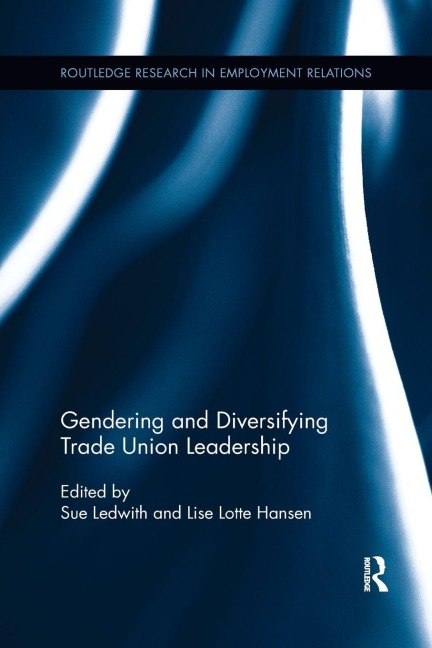 Gendering and Diversifying Trade Union Leadership - 