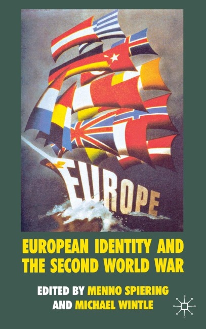 European Identity and the Second World War - Menno Spiering, Michael Wintle