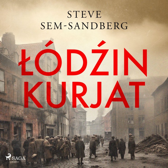 Lodzin kurjat - Steve Sem-Sandberg
