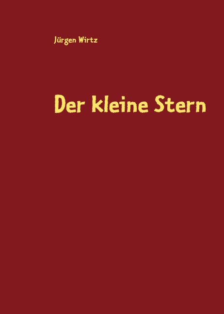 Der kleine Stern - Jürgen Wirtz
