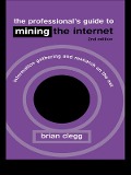 Cover-Bild zum Titel 'The Professional's Guide to Mining the Internet' von 'Brian Clegg'