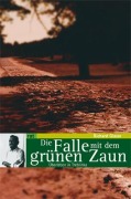 Cover-Bild zum Titel 'Die Falle mit dem grünen Zaun' von 'Richard Glazar'