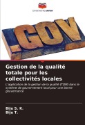 Cover-Bild zum Titel 'Gestion de la qualité totale pour les collectivités locales' von 'Biju S. K., Biju T.'