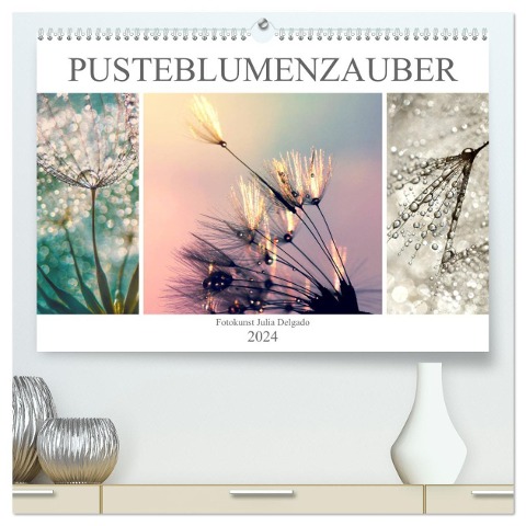 PusteblumenZauber (hochwertiger Premium Wandkalender 2024 DIN A2 quer), Kunstdruck in Hochglanz - Julia Delgado