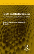 Cover-Bild zum Titel 'Health and Health Services' von 'John R. Butler, Michael S. B. Vaile'