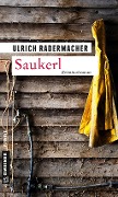 Cover-Bild zum Titel 'Saukerl' von 'Ulrich Radermacher'