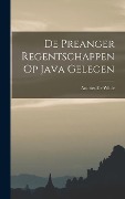 Cover-Bild zum Titel 'De Preanger Regentschappen Op Java Gelegen' von 'Andries De Wilde'